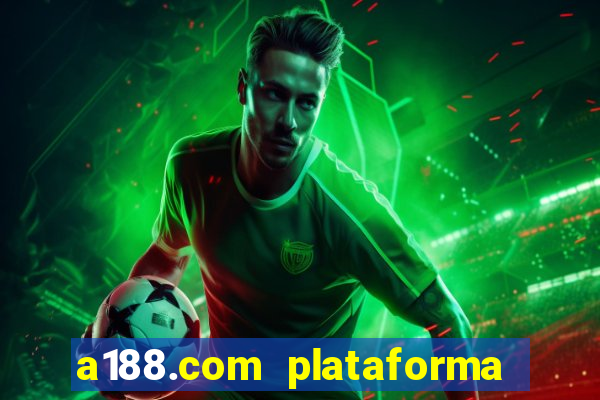 a188.com plataforma de jogos
